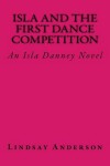 Book cover for Isla and the First Dance Competition