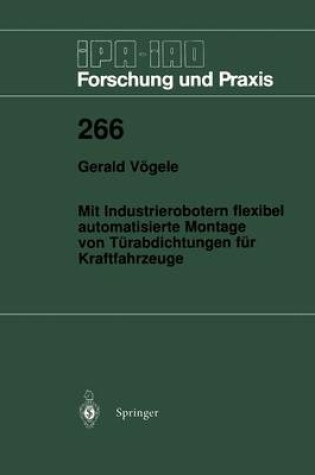 Cover of Mit Industrierobotern flexibel automatisierte Montage von Türabdichtungen für Kraftfahrzeuge