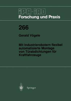 Cover of Mit Industrierobotern flexibel automatisierte Montage von Türabdichtungen für Kraftfahrzeuge