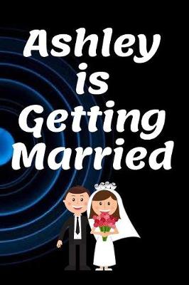 Book cover for Ashley Is Getting Married