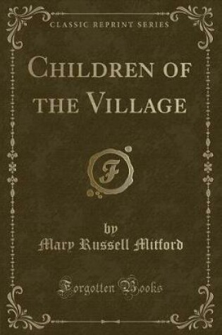 Cover of Children of the Village (Classic Reprint)