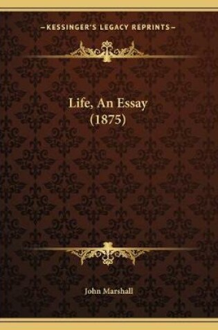 Cover of Life, An Essay (1875)