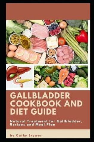 Cover of Gallbladder Cookbook and Diet Guide