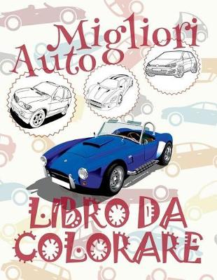 Cover of &#9996; Migliori Auto &#9998; Libro da Colorare &#9998; Libro da Colorare Bambini &#9997; Libri da Colorare Bambini