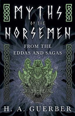 Book cover for Myths Of The Norsemen - From The Eddas And Sagas