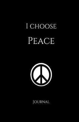 Cover of I Choose Peace Journal