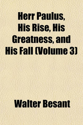 Book cover for Herr Paulus, His Rise, His Greatness, and His Fall (Volume 3)