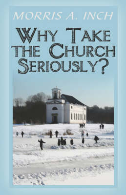 Book cover for Why Take the Church Seriously?