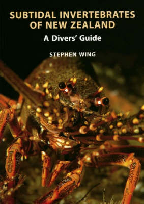 Book cover for Subtidal Invertebrates of New Zealand: A Divers' Guide