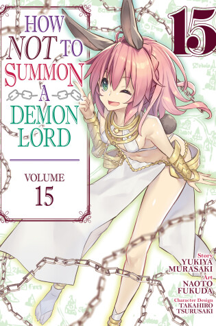 Cover of How NOT to Summon a Demon Lord (Manga) Vol. 15