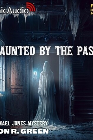 Cover of Haunted by the Past [Dramatized Adaptation]