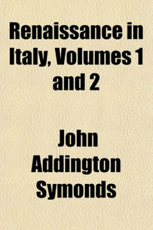 Cover of Renaissance in Italy, Volumes 1 and 2