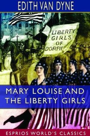 Cover of Mary Louise and the Liberty Girls (Esprios Classics)