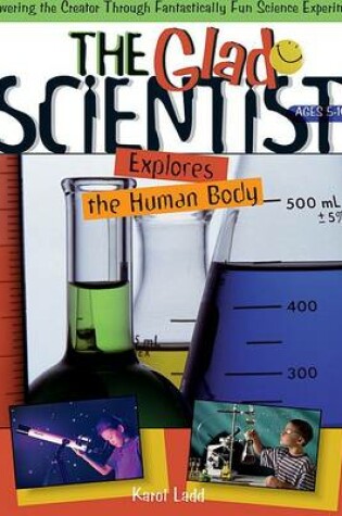 Cover of Glad Scientist Explores Human Body