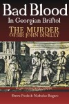 Book cover for Bad Blood in Georgian Bristol. The Murder of Sir John Dineley