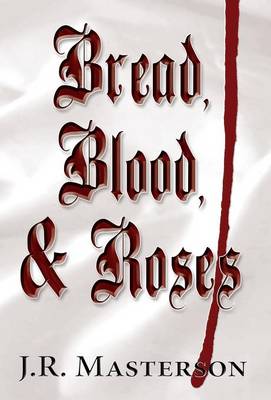 Book cover for Bread, Blood, & Roses