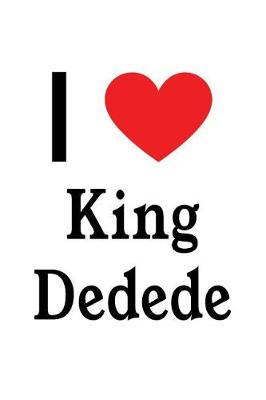 Book cover for I Love King Dedede