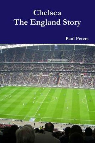 Cover of Chelsea the England Story