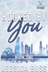 Book cover for Hooked By You