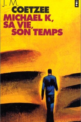 Cover of Michael K, Sa Vie, Son Temps