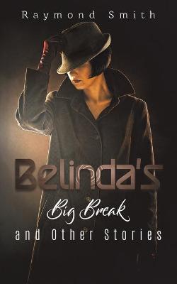 Book cover for Belinda's Big Break and Other Stories