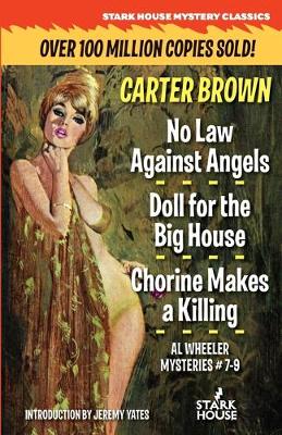 Book cover for No Law Against Angels / Doll for the Big House / Chorine Makes a Killing