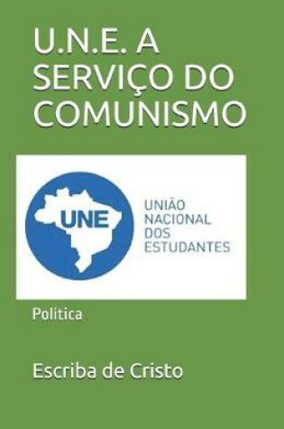 Cover of U.N.E. a Servico Do Comunismo