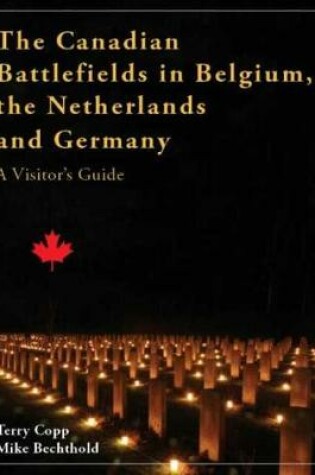 Cover of The Canadian Battlefields in Belgium, the Netherlands and Germany