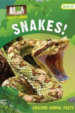Cover of Snakes! (Animal Planet Chapter Books #3)