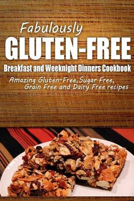 Book cover for Fabulously Gluten-Free - Breakfast and Weeknight Dinners Cookbook