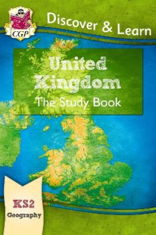 Cover of KS2 Geography Discover & Learn: United Kingdom Study Book