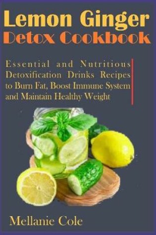 Cover of Lemon Ginger Detox Cookbook