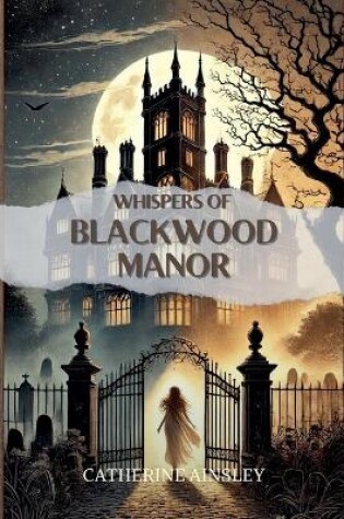 Cover of Whispers of Blackwood Manor