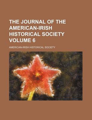 Book cover for The Journal of the American-Irish Historical Society Volume 6