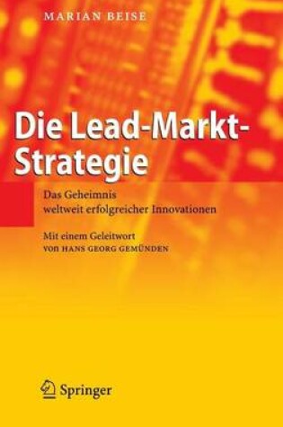 Cover of Die Lead-Markt-Strategie: Das Geheimnis Weltweit Erfolgreicher Innovationen