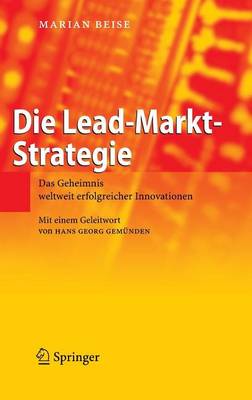 Book cover for Die Lead-Markt-Strategie: Das Geheimnis Weltweit Erfolgreicher Innovationen