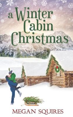 Book cover for A Winter Cabin Christmas