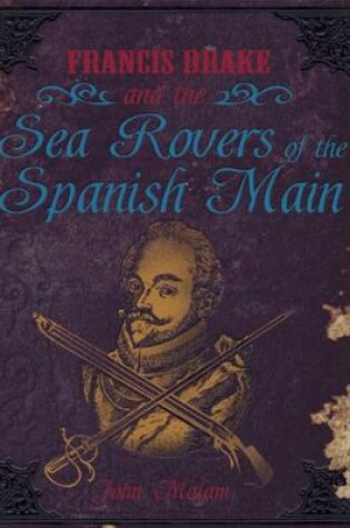 Cover of Francis Drake and the Sea Rovers of the Spanish Main