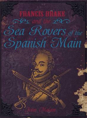 Cover of Francis Drake and the Sea Rovers of the Spanish Main