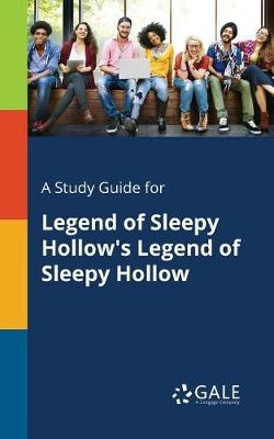 Book cover for A Study Guide for Legend of Sleepy Hollow's Legend of Sleepy Hollow