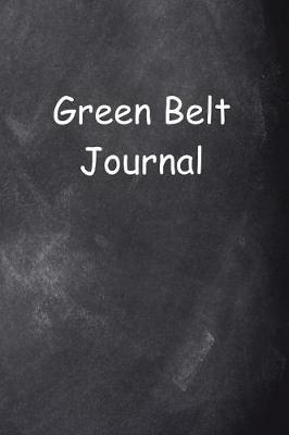 Cover of Green Belt Journal Chalkboard Design