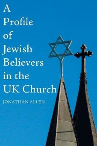 Cover of A Profile of Jewish Believers in the UK Church