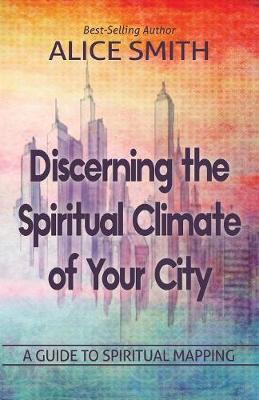 Book cover for Discerning The Spiritual Climate Of Your City