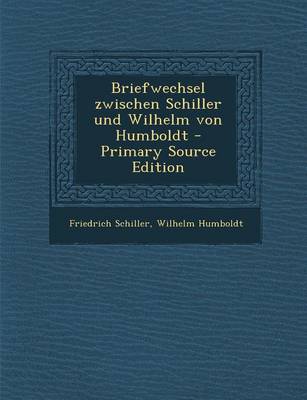 Book cover for Briefwechsel Zwischen Schiller Und Wilhelm Von Humboldt