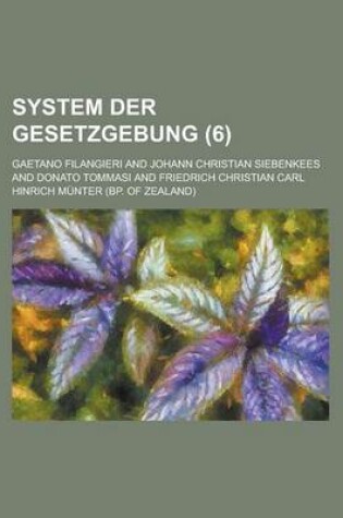 Cover of System Der Gesetzgebung (6 )