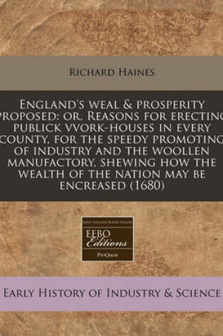 Cover of England's Weal & Prosperity Proposed