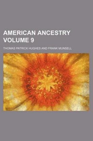 Cover of American Ancestry Volume 9