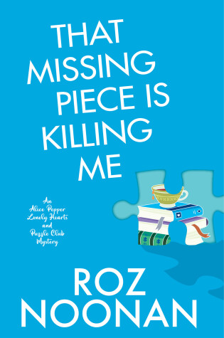 Cover of That Missing Piece Is Killing Me