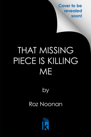 Cover of That Missing Piece Is Killing Me