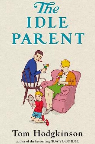 Cover of The Idle Parent